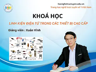 Điện tử cơ bản 1 - Linh kiện điện tử