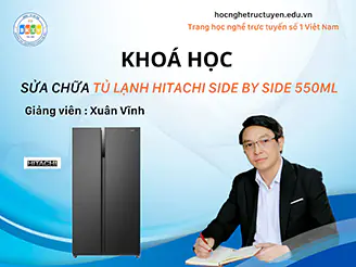 SỬA CHỮA TỦ LẠNH HITACHI SIDE BY SIDE 550ML
